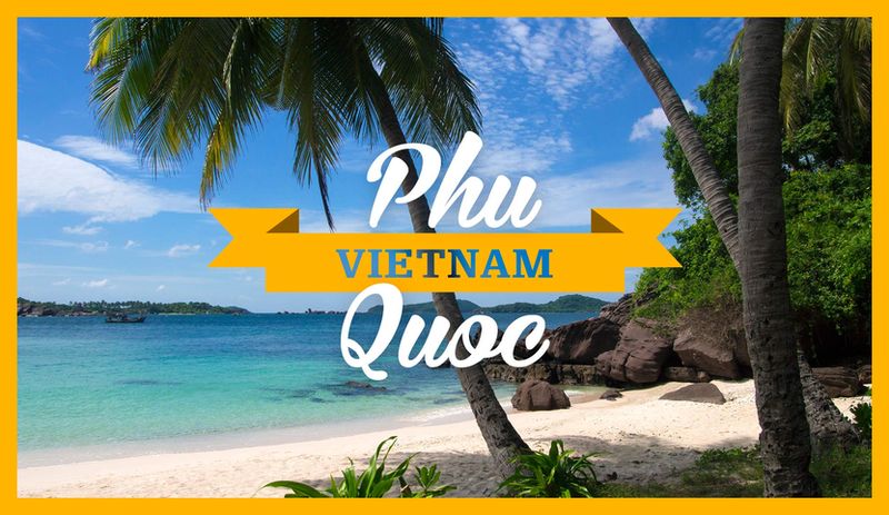 Phu Quoc Travel and the Best Time to Visit